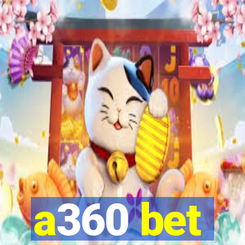 a360 bet